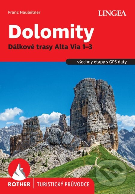 Kniha: Dolomity, Dálkové trasy Alta Via 1–3 - Rother (Franz Hauleitner). Lingea, 2026 Kniha: Dolomity, Dálkové trasy Alta Via 1–3 - Rother (Franz Hauleitner). Lingea, 2026