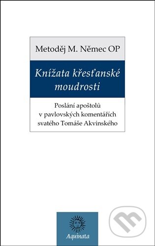 Kniha: Knížata křesťanské moudrosti (Krystal OP). Krystal OP, 2026 Kniha: Knížata křesťanské moudrosti (Krystal OP). Krystal OP, 2026