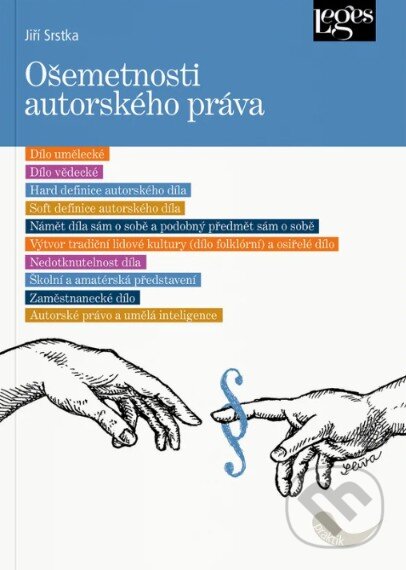 Kniha: Ošemetnosti autorského práva (Jiří Srstka). Leges, 2026 Kniha: Ošemetnosti autorského práva (Jiří Srstka). Leges, 2026
