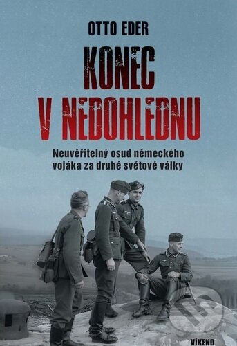 Kniha: Konec v nedohlednu (Otto Eder). Víkend, 2026 Kniha: Konec v nedohlednu (Otto Eder). Víkend, 2026
