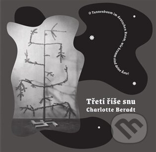 Kniha: Třetí říše snu (Charlotte Beradt). Herrmann & synové, 2026 Kniha: Třetí říše snu (Charlotte Beradt). Herrmann & synové, 2026