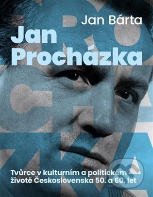 Kniha: Jan Procházka (Jan Bárta). Academia, 2026 Kniha: Jan Procházka (Jan Bárta). Academia, 2026