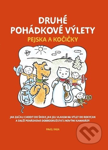 Kniha: Druhé pohádkové výlety pejska a kočičky (Pavel Fara). Moulies, 2026 Kniha: Druhé pohádkové výlety pejska a kočičky (Pavel Fara). Moulies, 2026