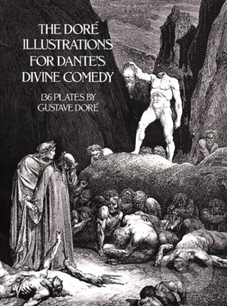 Kniha: The Dore's Illustrations for Dante's Divine Comedy (Gustave Doré). Dover Publications, 1976 Kniha: The Dore's Illustrations for Dante's Divine Comedy (Gustave Doré). Dover Publications, 1976