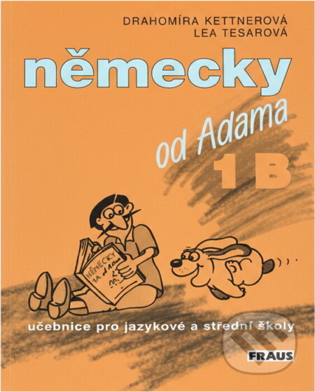 Kniha: Německy od Adama 1 B (Dahlke, Dethlefsen, Jiří Tošner, Olga Sozamská, Amery Heather, Zdenek S. Blaha, Irena Jindřicho, Nick Bijl Van der, Pit Schubert, Veronika Vajayová, Agota Kristof, Henry Camillo Pohanka, Francesco Ongaro, Gallus Anonymus, Miroslav Če a kolektív). Fraus, 2012 Kniha: Německy od Adama 1 B (Dahlke, Dethlefsen, Jiří Tošner, Olga Sozamská, Amery Heather, Zdenek S. Blaha, Irena Jindřicho, Nick Bijl Van der, Pit Schubert, Veronika Vajayová, Agota Kristof, Henry Camillo Pohanka, Francesco Ongaro, Gallus Anonymus, Miroslav Če a kolektív). Fraus, 2012