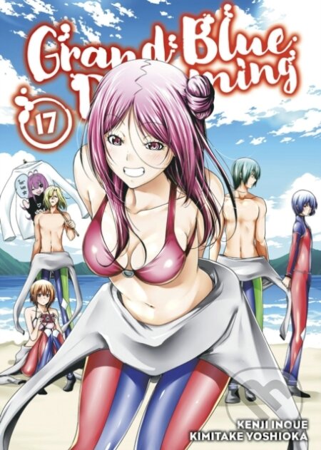 Kniha: Grand Blue Dreaming 17 (Kimitake Yoshioka). Kodansha Comics, 2022 Kniha: Grand Blue Dreaming 17 (Kimitake Yoshioka). Kodansha Comics, 2022