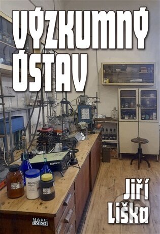Kniha: Výzkumný ústav (Jiří Liška). Mare-Czech, 2026 Kniha: Výzkumný ústav (Jiří Liška). Mare-Czech, 2026