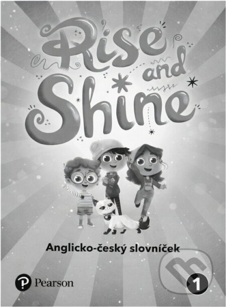 Kniha: Rise and Shine 1 CZ slovníček (Autorský kolektiv). Bohemian Ventures Kniha: Rise and Shine 1 CZ slovníček (Autorský kolektiv). Bohemian Ventures