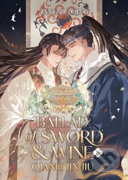 Kniha: Ballad of Sword and Wine: Qiang Jin Jiu (Novel) Vol. 8 (Tang Jiu Qing). Seven Seas, 2026 Kniha: Ballad of Sword and Wine: Qiang Jin Jiu (Novel) Vol. 8 (Tang Jiu Qing). Seven Seas, 2026