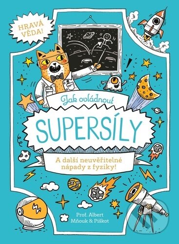 Kniha: Jak ovládnout supersíly (William Potter a Richard Watson). Extra Publishing, 2026 Kniha: Jak ovládnout supersíly (William Potter a Richard Watson). Extra Publishing, 2026