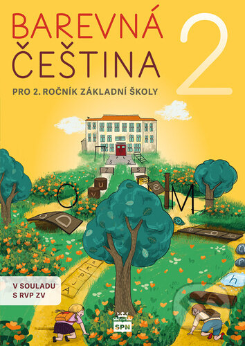 Kniha: Barevná čeština 2 (Šárka Filipová). SPN - pedagogické nakladatelství, 2026 Kniha: Barevná čeština 2 (Šárka Filipová). SPN - pedagogické nakladatelství, 2026