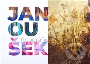Kniha: Jan Janoušek - Fotografie (Jan Janoušek). Karel Koutský, 2026 Kniha: Jan Janoušek - Fotografie (Jan Janoušek). Karel Koutský, 2026