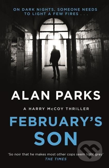 Kniha: February's Son (Alan Parks). , 2020 Kniha: February's Son (Alan Parks). , 2020