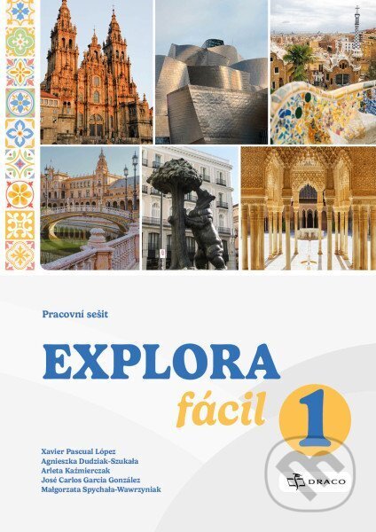 Kniha: Explora fácil 1 - pracovní sešit (A1.1) (Xavier Pascual López). , 2026 Kniha: Explora fácil 1 - pracovní sešit (A1.1) (Xavier Pascual López). , 2026