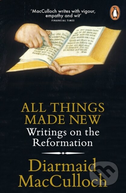 Kniha: All Things Made New (Diarmaid Macculloch). Vintage, 2017 Kniha: All Things Made New (Diarmaid Macculloch). Vintage, 2017