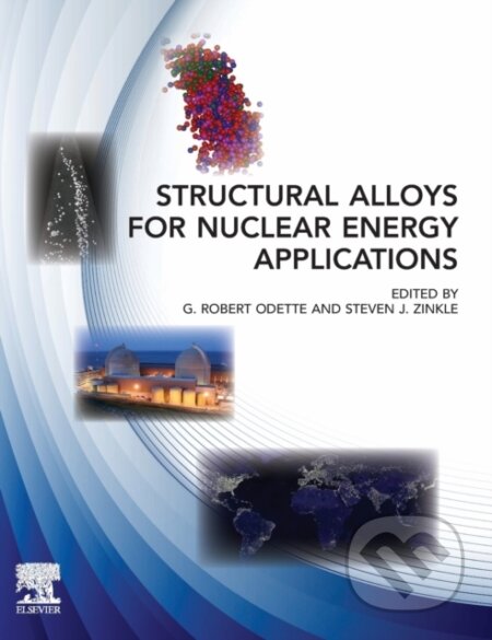 Kniha: Structural Alloys For Nuclear Energy App (Elsevier Science). Elsevier Science, 2019 Kniha: Structural Alloys For Nuclear Energy App (Elsevier Science). Elsevier Science, 2019