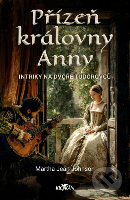 Kniha: Přízeň královny Anny (Martha Jean Johnson). Alpress, 2026 Kniha: Přízeň královny Anny (Martha Jean Johnson). Alpress, 2026