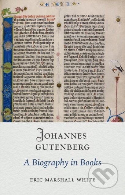 Kniha: Johannes Gutenberg (Eric Marshall White). Reaktion Books, 2025 Kniha: Johannes Gutenberg (Eric Marshall White). Reaktion Books, 2025