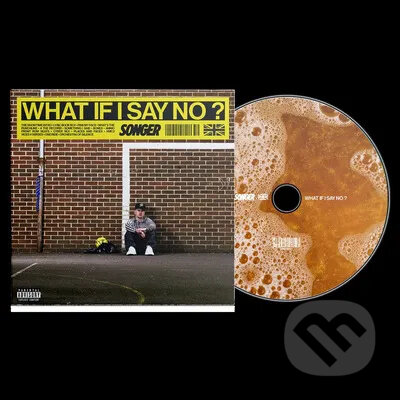 Hudobné CD: Songer: What If I Say No? (Warner Music). Warner Music, 2026 Hudobné CD: Songer: What If I Say No? (Warner Music). Warner Music, 2026