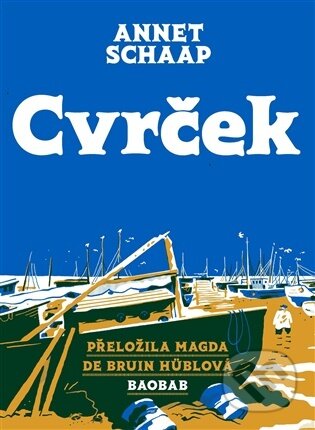 Kniha: Cvrček (Annet Schaap). Baobab, 2026 Kniha: Cvrček (Annet Schaap). Baobab, 2026