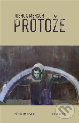 Kniha: Protože (Joshua Mensch). Druhé město, 2026 Kniha: Protože (Joshua Mensch). Druhé město, 2026