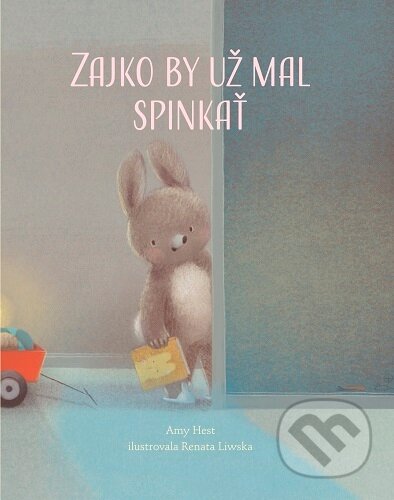 Kniha: Zajko by už mal spinkať (Amy Hest). Meda, 2026 Kniha: Zajko by už mal spinkať (Amy Hest). Meda, 2026