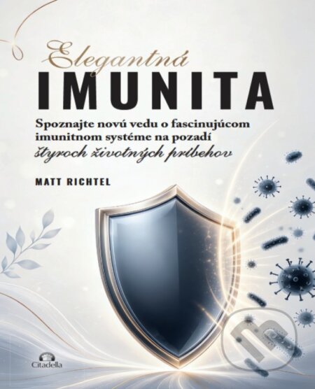 Kniha: Elegantná imunita (Matt Richtel). Citadella, 2026 Kniha: Elegantná imunita (Matt Richtel). Citadella, 2026