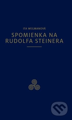 Kniha: Spomienka na Rudolfa Steinera (Ita Wegmanová). Danica Jančáryová, 2026 Kniha: Spomienka na Rudolfa Steinera (Ita Wegmanová). Danica Jančáryová, 2026