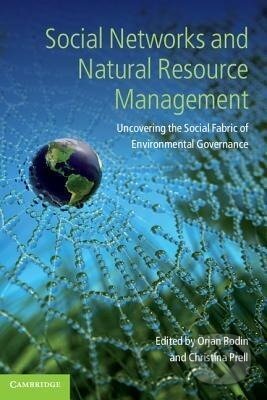 Kniha: Social Networks and Natural Resource Management (Örjan Bodin). Cambridge University Press, 2011 Kniha: Social Networks and Natural Resource Management (Örjan Bodin). Cambridge University Press, 2011