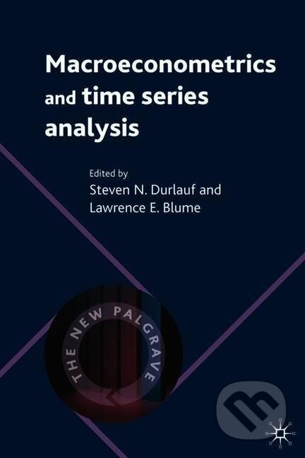 Kniha: Macroeconometrics and Time Series Analysis (Steven N. Durlauf). , 2009 Kniha: Macroeconometrics and Time Series Analysis (Steven N. Durlauf). , 2009