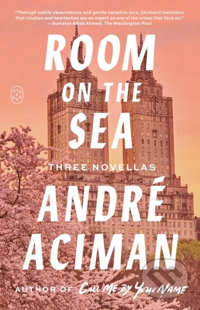 Kniha: Room on the Sea (Andre Aciman). Picador, 2026 Kniha: Room on the Sea (Andre Aciman). Picador, 2026