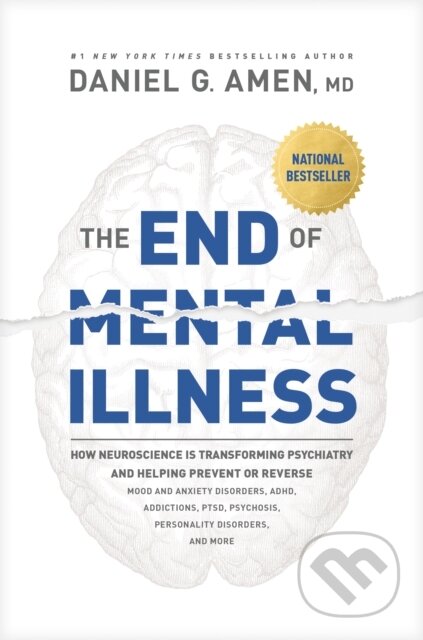 Kniha: The End of Mental Illness (Dr. Daniel G. Amen). Tyndale House Publishers, 2025 Kniha: The End of Mental Illness (Dr. Daniel G. Amen). Tyndale House Publishers, 2025