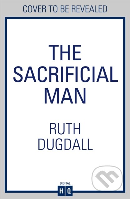 Kniha: The Sacrificial Man (Ruth Dugdall). HQ, 2026 Kniha: The Sacrificial Man (Ruth Dugdall). HQ, 2026