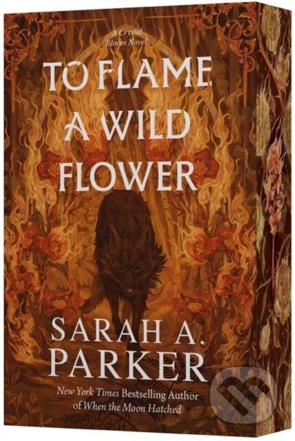 Kniha: To Flame a Wild Flower (Sarah A. Parker). Avon, 2026 Kniha: To Flame a Wild Flower (Sarah A. Parker). Avon, 2026