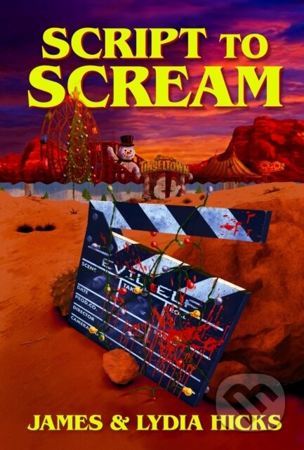 Kniha: Script to Scream (James Hicks a Lydia Hicks). , 2025 Kniha: Script to Scream (James Hicks a Lydia Hicks). , 2025