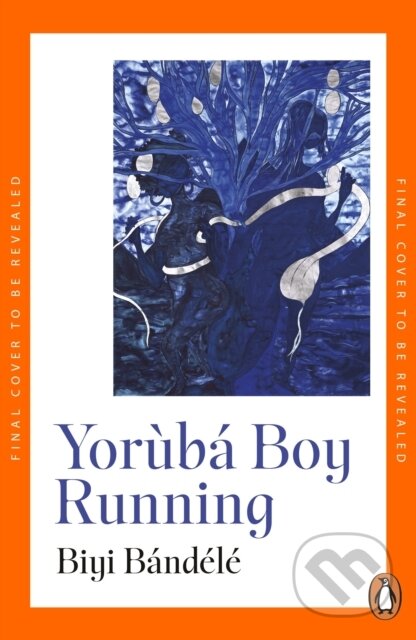 Kniha: Yoruba Boy Running (Biyi Bandele). Penguin Books, 2025 Kniha: Yoruba Boy Running (Biyi Bandele). Penguin Books, 2025