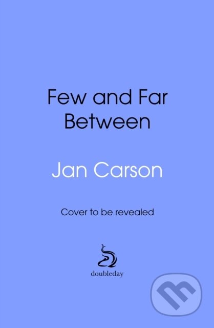 Kniha: Few and Far Between (Jan Carson). Doubleday, 2026 Kniha: Few and Far Between (Jan Carson). Doubleday, 2026