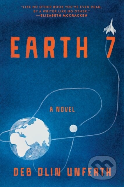 Kniha: Earth 7 (Deb Olin Unferth). Graywolf, 2026 Kniha: Earth 7 (Deb Olin Unferth). Graywolf, 2026