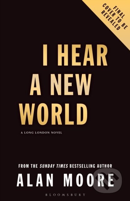 Kniha: I Hear A New World (Alan Moore). , 2026 Kniha: I Hear A New World (Alan Moore). , 2026