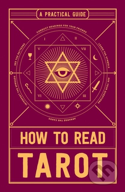 Kniha: How to Read Tarot (Adams Media). Adams Media, 2017 Kniha: How to Read Tarot (Adams Media). Adams Media, 2017