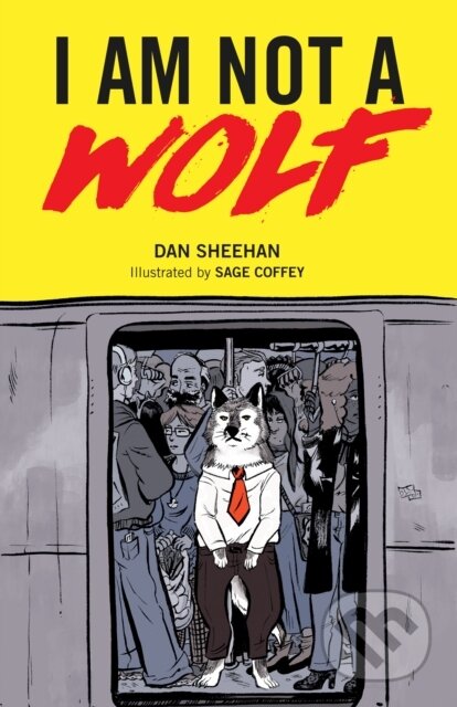 Kniha: I Am Not a Wolf (Dan Sheehan). Unbound, 2020 Kniha: I Am Not a Wolf (Dan Sheehan). Unbound, 2020