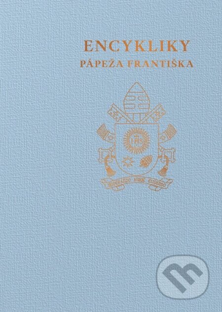 Kniha: Encykliky pápeža Františka (Jorge Mario Bergoglio – pápež František). Spolok svätého Vojtecha, 2026 Kniha: Encykliky pápeža Františka (Jorge Mario Bergoglio – pápež František). Spolok svätého Vojtecha, 2026