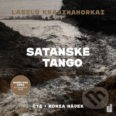 Audiokniha: Satanské tango (László Krasznahorkai). OneHotBook, 2026 Audiokniha: Satanské tango (László Krasznahorkai). OneHotBook, 2026