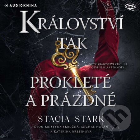 Audiokniha: Království tak prokleté a prázdné (Stacia Stark). Kanopa, 2026 Audiokniha: Království tak prokleté a prázdné (Stacia Stark). Kanopa, 2026