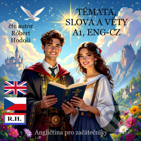 Audiokniha: Témata, slova a věty A1, ENG-CZ (Róbert Hodoši). Robert Hodosi, 2026 Audiokniha: Témata, slova a věty A1, ENG-CZ (Róbert Hodoši). Robert Hodosi, 2026
