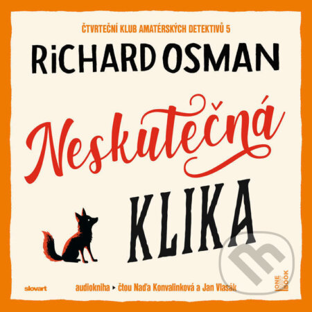 Audiokniha: Neskutečná klika (Richard Osman). OneHotBook, 2026 Audiokniha: Neskutečná klika (Richard Osman). OneHotBook, 2026