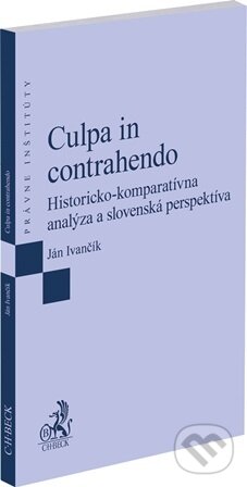 Kniha: Culpa in contrahendo (Ján Ivančík). C. H. Beck, 2026 Kniha: Culpa in contrahendo (Ján Ivančík). C. H. Beck, 2026