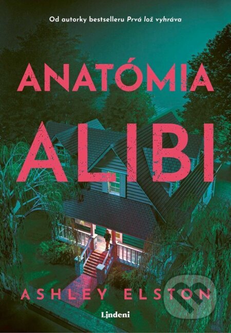 Kniha: Anatómia alibi (Ashley Elston). Lindeni, 2026 Kniha: Anatómia alibi (Ashley Elston). Lindeni, 2026