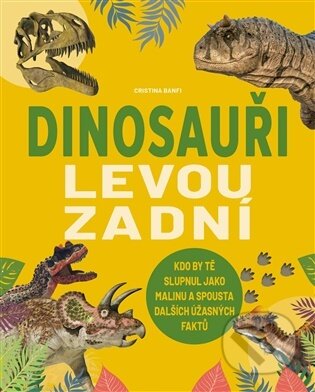 Kniha: Dinosauři levou zadní (Cristina M. Banfi). Drobek, 2026 Kniha: Dinosauři levou zadní (Cristina M. Banfi). Drobek, 2026