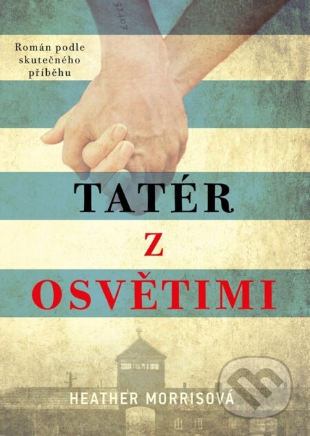 Kniha: Tatér z Osvětimi (Heather Morris). CPRESS, 2026 Kniha: Tatér z Osvětimi (Heather Morris). CPRESS, 2026